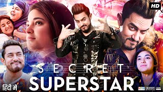 Secret Superstar Full Movie  Aamir Khan  Zaira Wasim  Meher Vij  Raj Arjun  Review amp Facts [upl. by Stewardson]