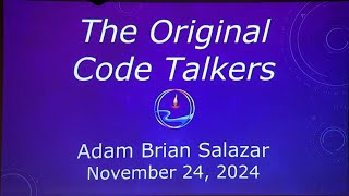 20241124  discourse  Original Code Talkers  Adam Salazar [upl. by Bobine]