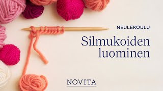 NOVITA NEULEKOULU Silmukoiden luominen [upl. by Rahas245]