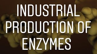 Industrial production of enzymes harvest and recovery amp applications For KPSC FSO [upl. by Zehc]