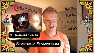 Reacting To Nil Karaibrahimgil  Seviyorum Sevmiyorum 🇹🇷 [upl. by Durno]