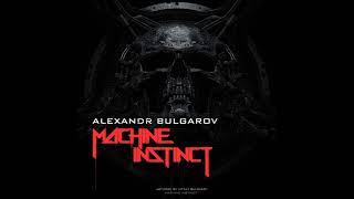 Alexandr Bulgarov quotMachine Instinctquot OST full album [upl. by Dace]