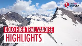 ODLO HIGH TRAIL VANOISE 2018  HIGHLIGHTS  SWS18  Skyrunning [upl. by Bently]