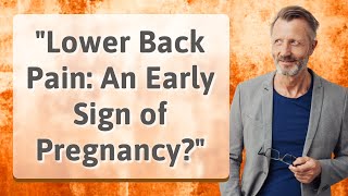 quotLower Back Pain An Early Sign of Pregnancyquot [upl. by Allekim]