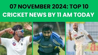 07 November 2024 Cricket News  Jasprit Bumrah  Jalaj Saxena  Sajid Khan [upl. by Gustavo]