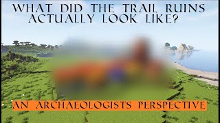 The Trail Ruins Restored by an Archaeologist [upl. by Sedgewick678]