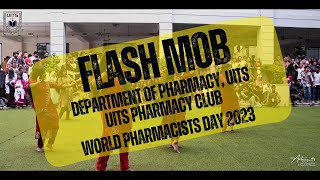 Flash Mob  Department of Pharmacy UITS  UITS Pharmacy Club  World Pharmacists Day 2023 [upl. by Wina]