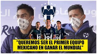 RAYADOS quiere HACER HISTORIA en el mundial de clubes Arrancan torneo ante Al Ahly  Exclusivos [upl. by Strickland]