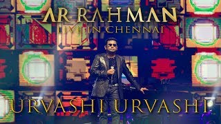 Urvashi Urvashi  AR Rahman Live in Chennai [upl. by Harahs]