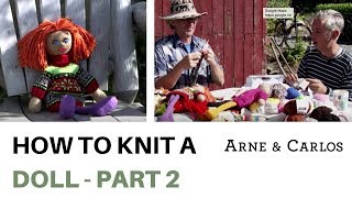 How to knit a doll  PART 2  by ARNE amp CARLOS [upl. by Enidualc]