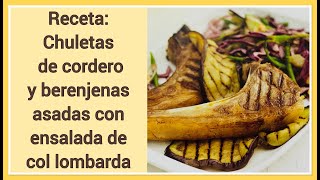 Chuletas de cordero y berenjenas asadas con ensalada de col lombarda 👩🏻‍🍳 Receta de otoño 🍂 [upl. by Ewer]