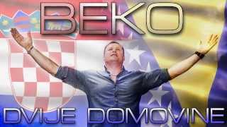 BEKO  DVIJE DOMOVINE HIT 2014 [upl. by Cutlip]