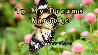 In My Dreams Karaoke by Reo Speedwagon [upl. by Maibach943]