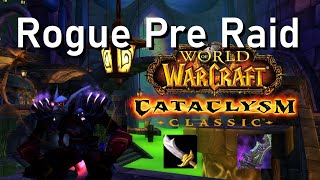 Rogues Pre Raid quotBiSquot Gear in Cataclysm [upl. by Ollayos192]