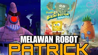 DPONGEBOB SQUAREPANTS pertarungan melawan robot patrick [upl. by Huston]