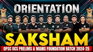 Orientation Session  Saksham  OCS Prelims amp Mains Foundation Batch 202425  OPSC Wallah [upl. by Moshell859]