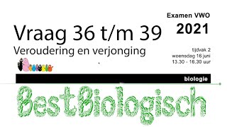 Biologie examen VWO 2021 2e tijdvak vraag 36 tm 39 [upl. by Jazmin]