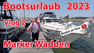 Vlog2 Bootsurlaub 2023  Marker Wadden  von Lelystad  Bootfahren Niederlanden Holland [upl. by Akoyn]