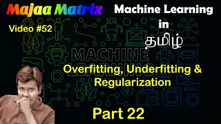 Overfitting Underfitting amp Regularization  Machine Learning in Tamil  Part 22  52 [upl. by Greenwald]