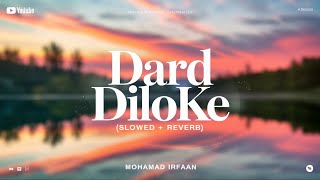 Dard dilo ke  slowedreverb Mohamad irfaan lofi song hindi [upl. by Coplin]