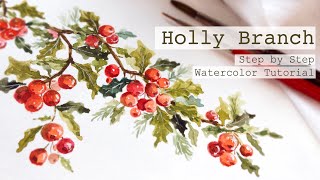 HOLLY BRANCH Step by Step Watercolor Tutorial [upl. by Fineman]