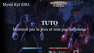 TESO Tutoriel Morsure Loupgarou PNJ  Kyttuto [upl. by Benedetto]