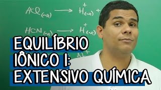 O que é Equilíbrio Iônico  Extensivo Química  Descomplica [upl. by Hurff382]