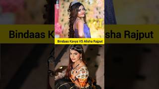 Bindass kavya🆚 Alisha Rajput bindasskavya alisharajput alisharajput2023 bindasskavya [upl. by Aika]