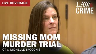 WATCH LIVE Missing Mom Murder Trial – CT v Michelle Troconis – Day 12 [upl. by Willi397]