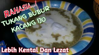 RAHASIA Cara Membuat Bubur Kacang Ijo Enak Seperti Tukang Bubur Keliling [upl. by Thacher]