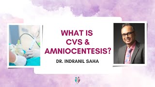 What is CVS amp Amniocentesis  Ankuran  Dr Indranil Saha [upl. by Pampuch]