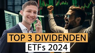 TOP 3 Dividenden ETFs 2024 JETZT kaufen  passives Einkommen aufbauen [upl. by Anerok]