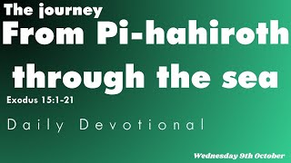 From Pihahiroth through the sea  Daily Devotional [upl. by Oirom]