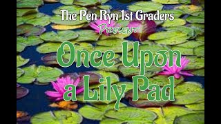 Once Upon a Lily Pad 2020 [upl. by Oyr325]