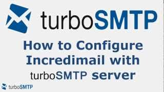 How to configure Incredimail with turbo SMTP service provider [upl. by Aecila42]