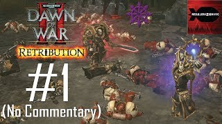 WH40K Dawn of War 2 Retribution Chaos Campaign Playthrough Part 1 Ladon Swamplands No Commentary [upl. by Einnil]