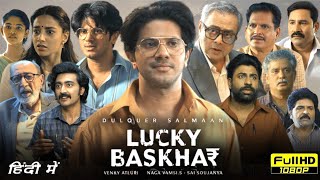 Lucky Bhaskar Full Movie Hindi Dubbed 2024  Dulquer Salmaan Meenakshi Choudry  HD Review amp Facts [upl. by Eirolam]