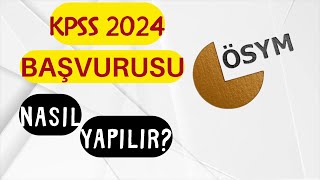 KPSS 2024 BAŞVURU NASIL YAPILIR [upl. by Soalokin]