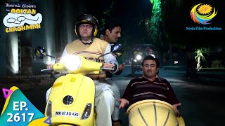 Taarak Mehta Ka Ooltah Chashmah  Episode 2617  Full Episode [upl. by Nnylkoorb]