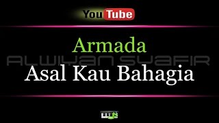 Karaoke Armada  Asal Kau Bahagia [upl. by Saxela]