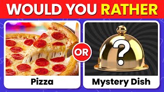 Would You Rather Mystery Dish Edition 🍕🍽️ [upl. by Cohlier]