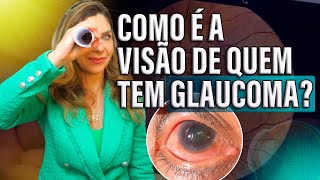 Como é a Visão de Quem Tem Glaucoma [upl. by Mountfort]