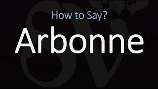 How to Pronounce Arbonne CORRECTLY [upl. by Verras]