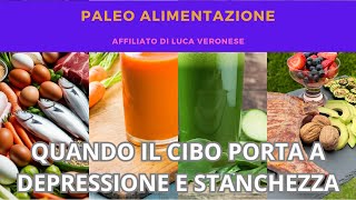 019 Quando il CIBO causa DEPRESSIONE e stanchezza [upl. by Amuwkuhc]