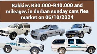 bakkies form R30000 to R40000 see mileages in durban sunday cars flea market on 061024 [upl. by Medora]