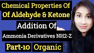 Chemical Properties Of Aldehyde amp KetoneAddition Of Ammonia Derivatives NH2ZPart10NJCHEMISTRY [upl. by Nagek]