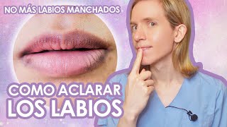 COMO ACLARAR LABIOS OSCUROS  Consejos seguros y efectivos  Simon Scarano Dermatologo [upl. by Omidyar834]