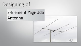 Design of 3Element Yagi  Uda Antenna [upl. by Livvy]