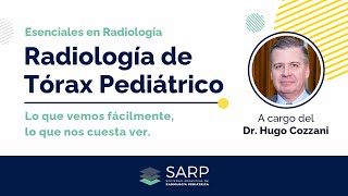 Clase sobre Radiología de Tórax Pediátrico  Lo que vemos fácilmente lo que nos cuesta ver [upl. by Nagrom]