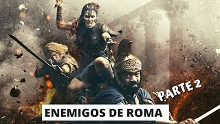 8 MÁS GRANDES ENEMIGOS DE ROMA Parte 2 [upl. by Critta]